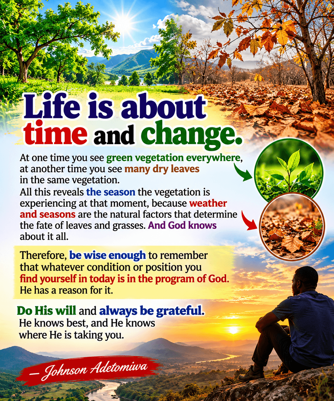 LIFE IS ABOUT TIME AND CHANGE 